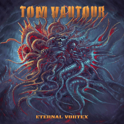 Tom Vautour : Eternal Vortex
